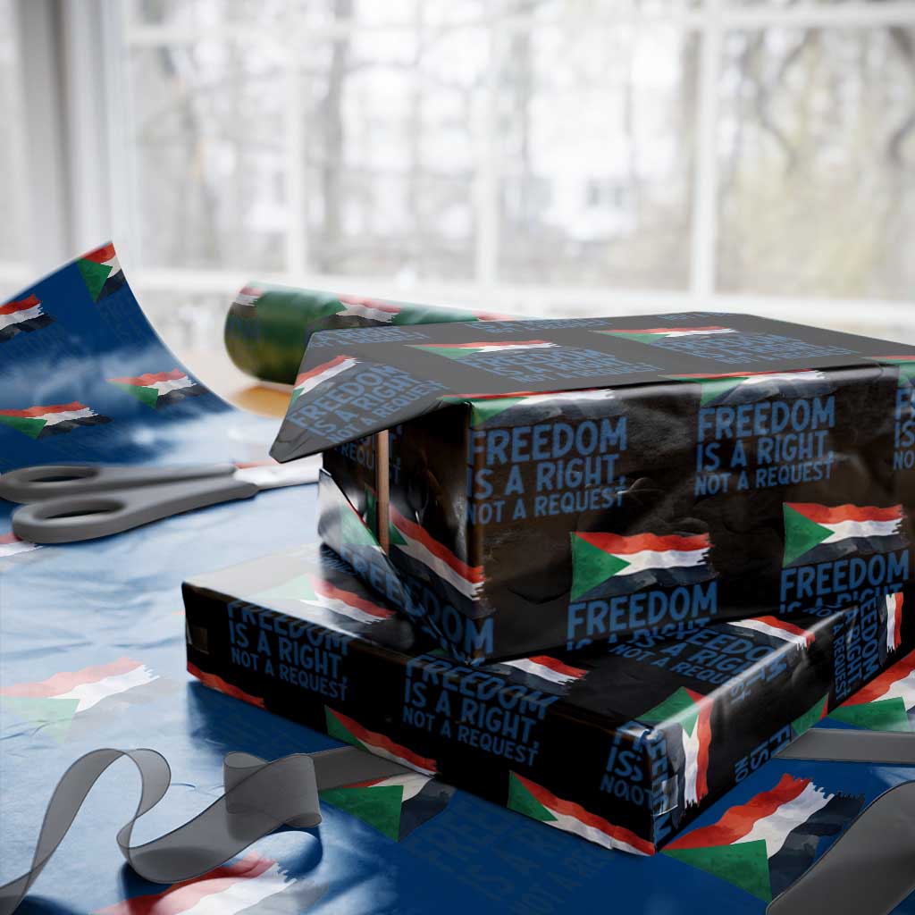Freedom Is a Right Not a Request Wrapping Paper Roll Sudan Flag Human Rights Supporters - Wonder Print Shop