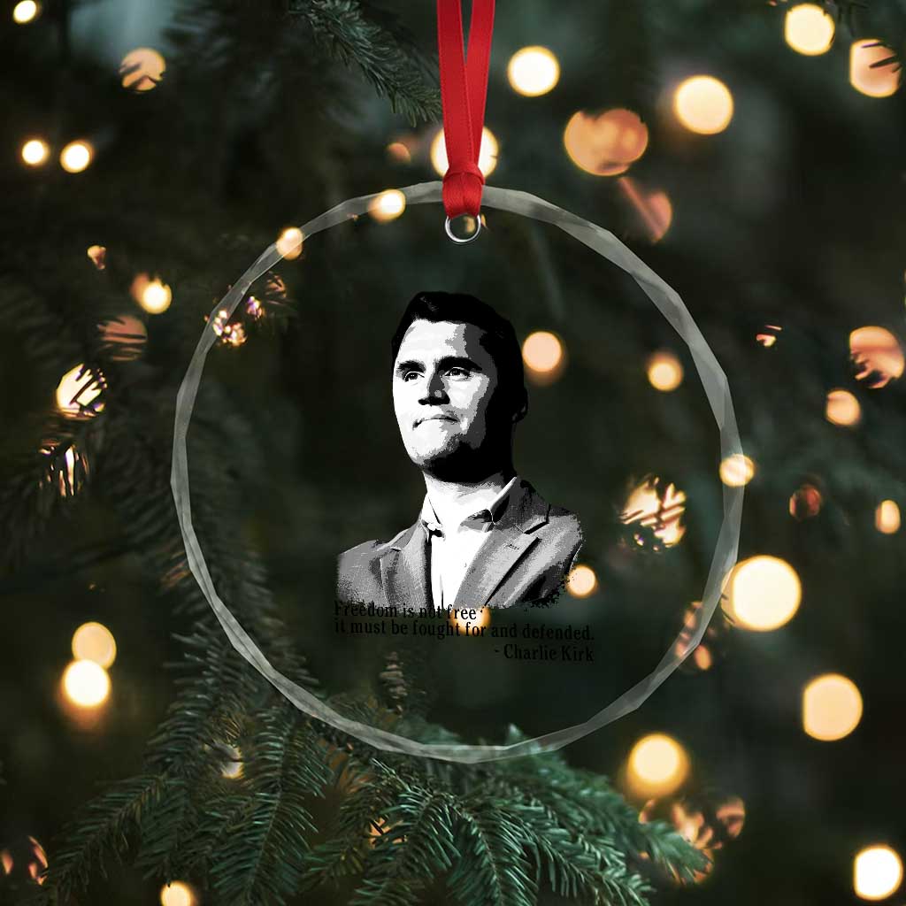 Freedom Is Not Free Crystal Glass Ornament Defender of Liberty Charlie Kirk Tribute TS02