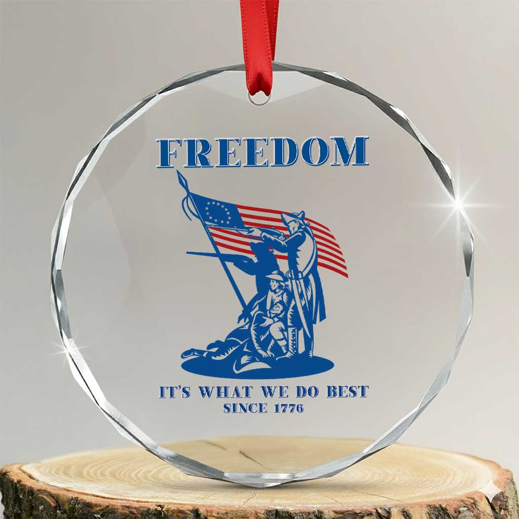 Freedom It’s What We Do Best Since 1776 Crystal Glass Ornament Revolutionary War Patriot Battle Scene