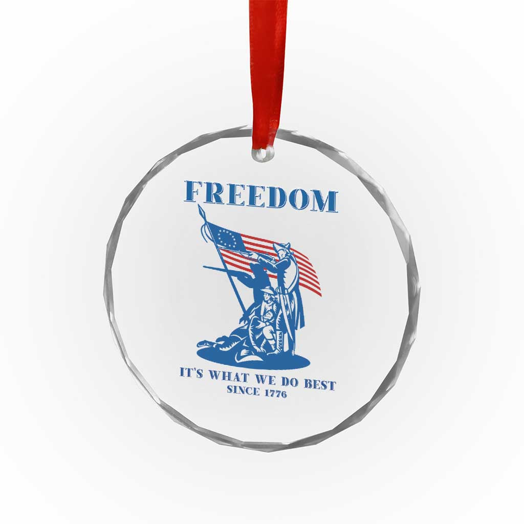 Freedom It’s What We Do Best Since 1776 Crystal Glass Ornament Revolutionary War Patriot Battle Scene