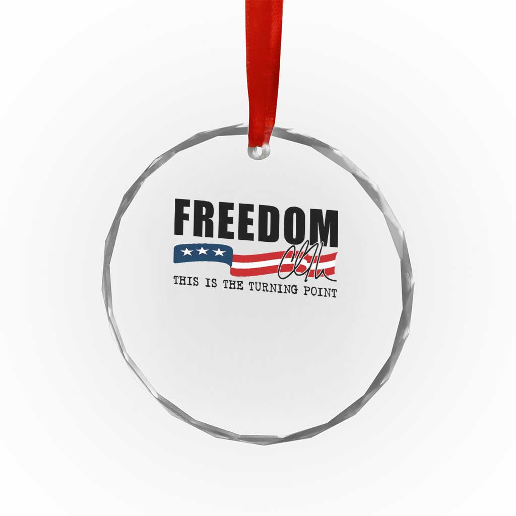 Freedom This Is The Turning Point Crystal Glass Ornament True Patriot Liberty Defender American Flag TS02