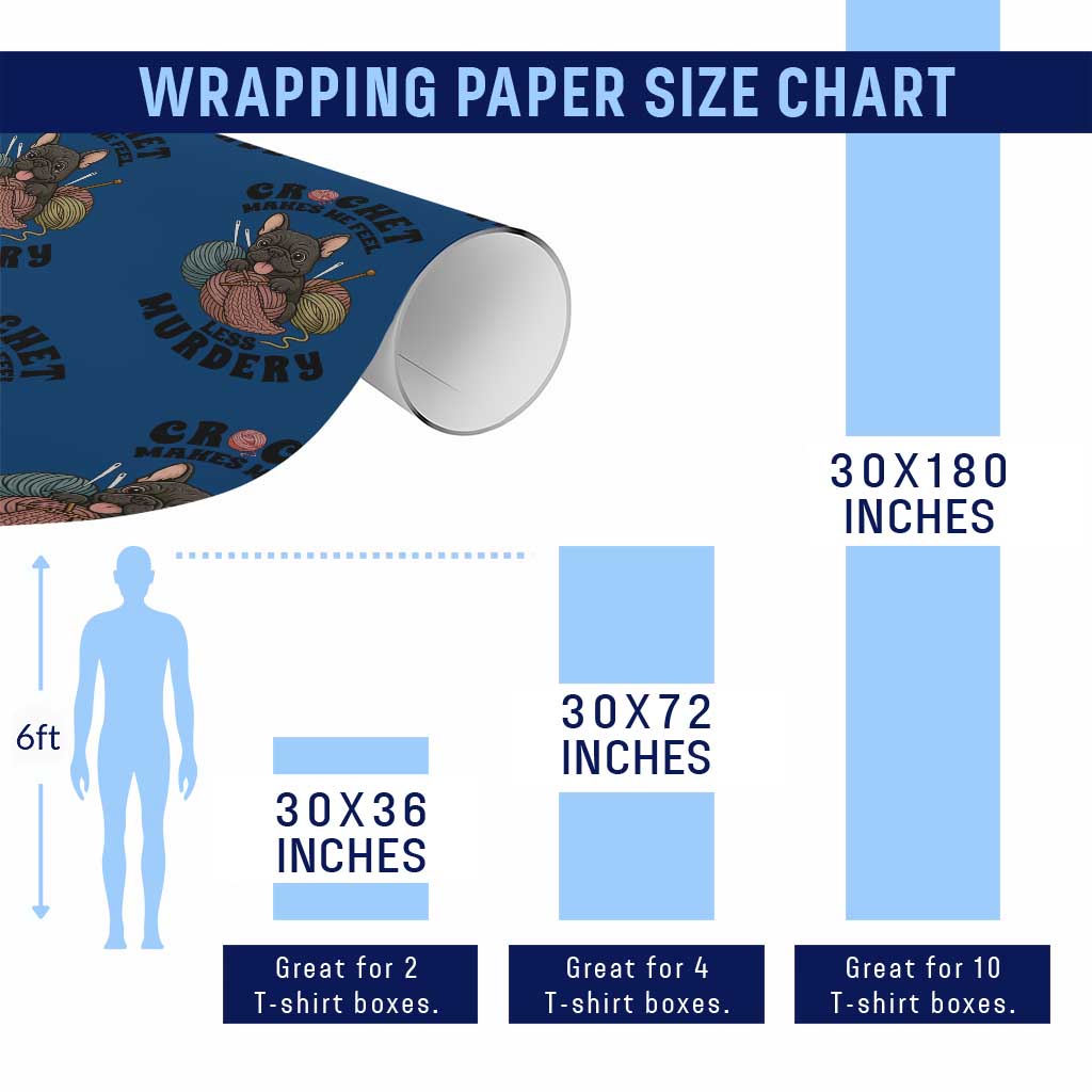 French Bulldog Wrapping Paper Roll Crochet Makes Me Feel Less Murdery - Wonder Print Shop
