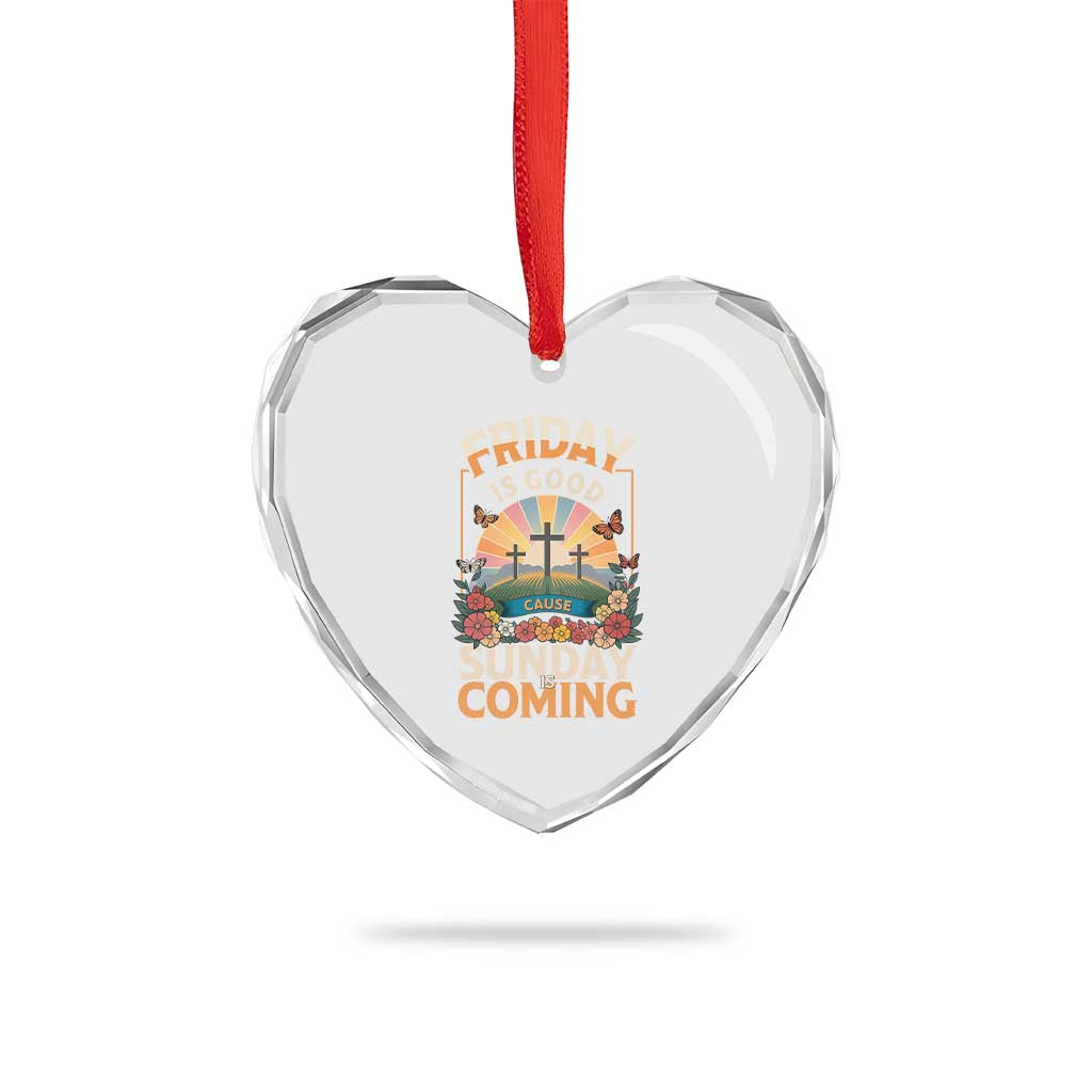 Friday Is Good Cause Sunday Is Coming Christian Easter Heart Crystal Glass Ornament Cross Sunrise Floral Faith Inspirational Gift