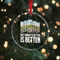 Friday is Good Sunday is Better Crystal Glass Ornament Christian Easter