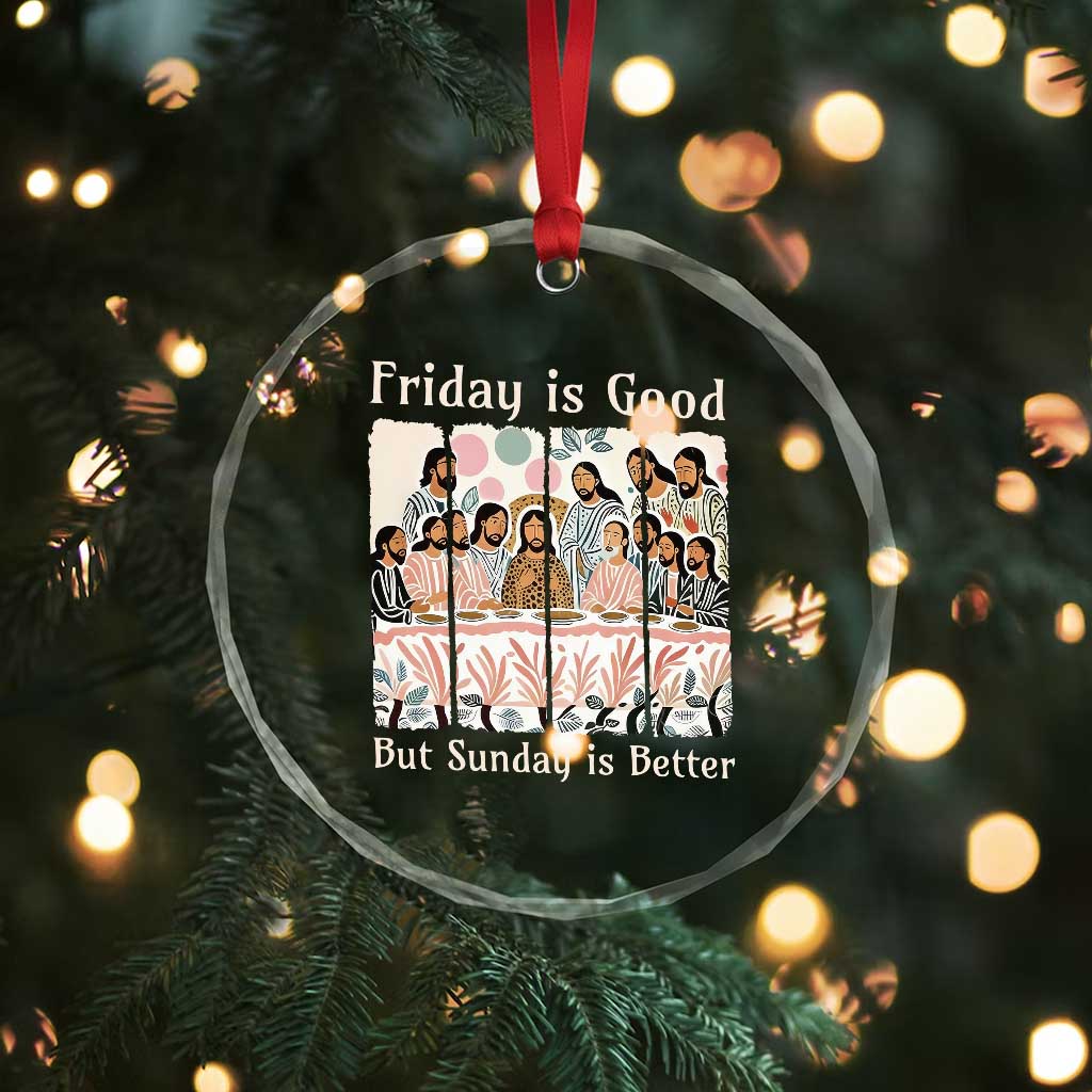 Friday is Good Sunday is Better Crystal Glass Ornament Christian Jesus Easter