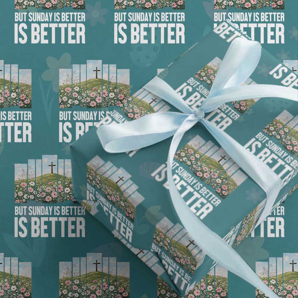 Friday is Good Sunday is Better Wrapping Paper Roll Christian Easter