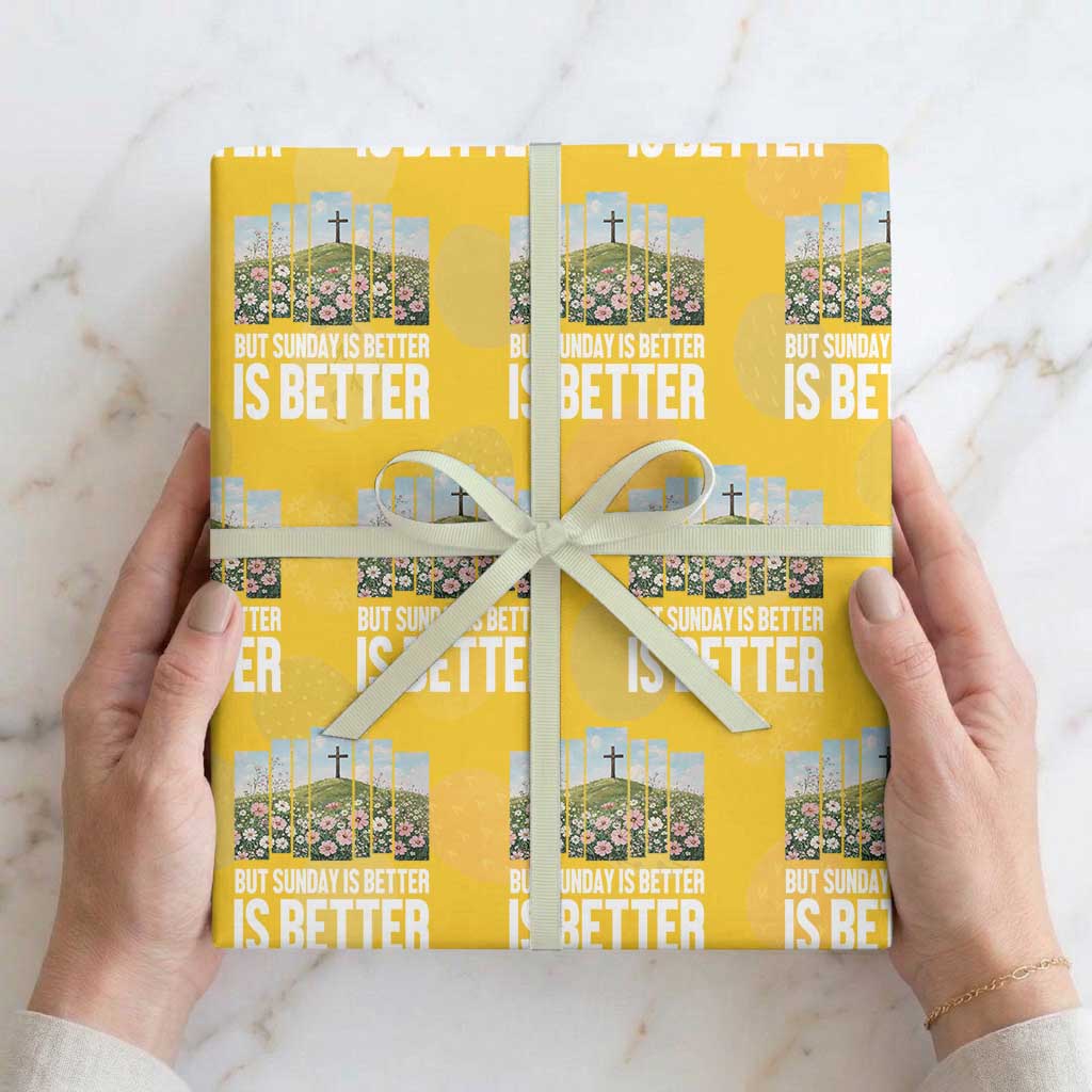 Friday is Good Sunday is Better Wrapping Paper Roll Christian Easter