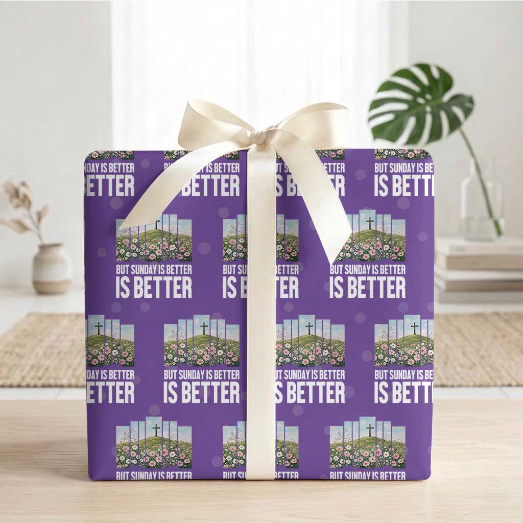 Friday is Good Sunday is Better Wrapping Paper Roll Christian Easter