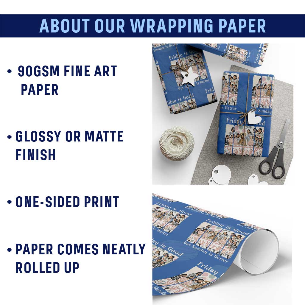 Friday is Good Sunday is Better Wrapping Paper Roll Christian Jesus Easter
