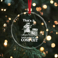 Frog Gardening Funny Crystal Glass Ornament Thats It Youre Going in The Compost Compost Sarcastic