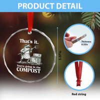 Frog Gardening Funny Crystal Glass Ornament Thats It Youre Going in The Compost Compost Sarcastic