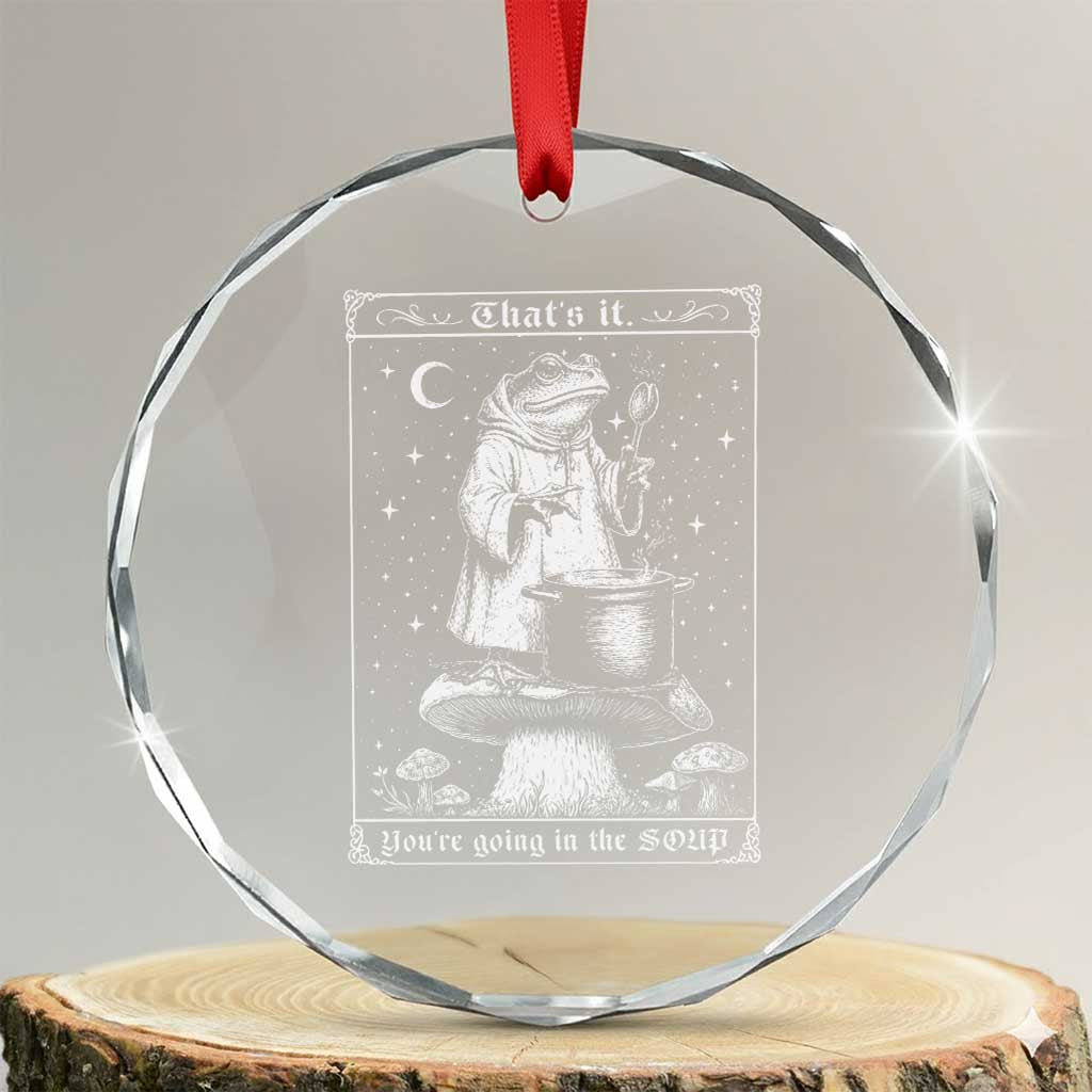 Frog Meme Crystal Glass Ornament Thats It Youre Going In The Soup Funny Weirdcore