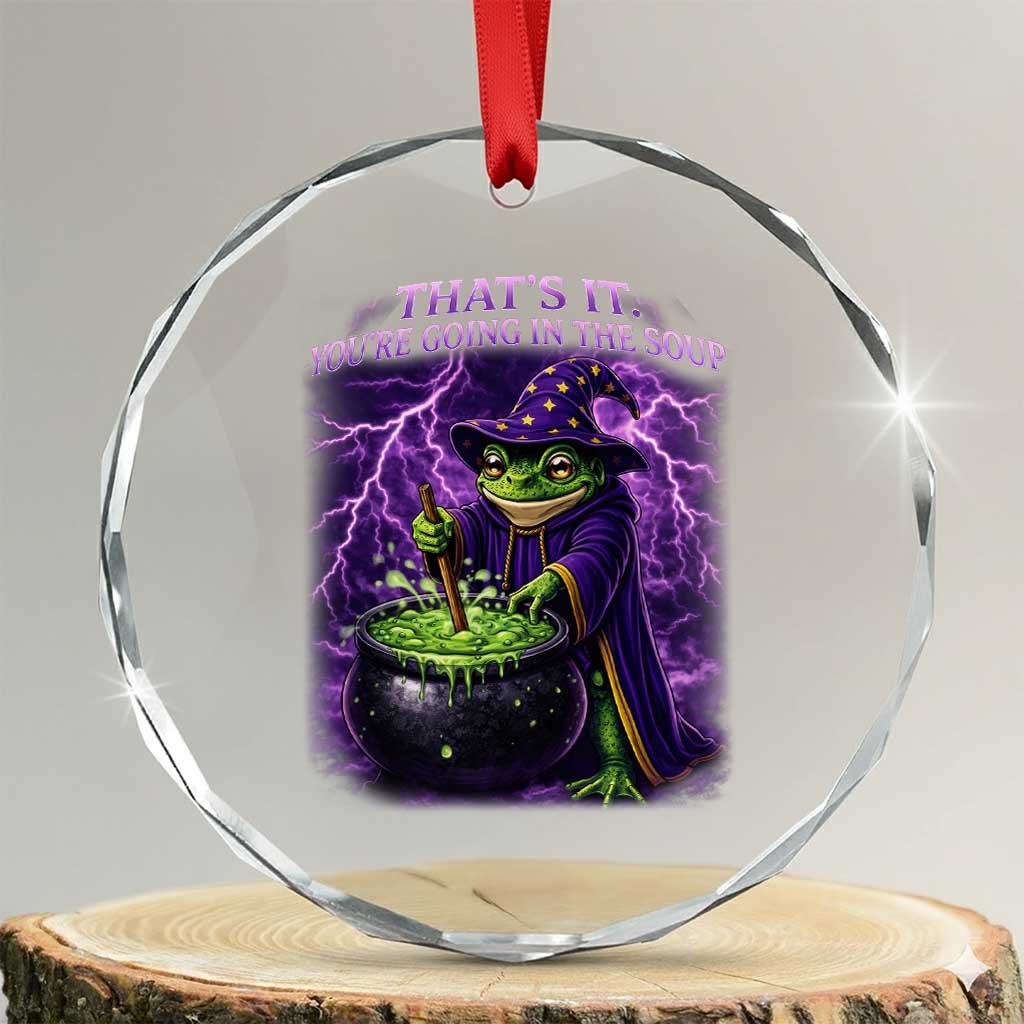 Frog Meme Crystal Glass Ornament Vintage Graphic Thats It Youre Going In The Soup