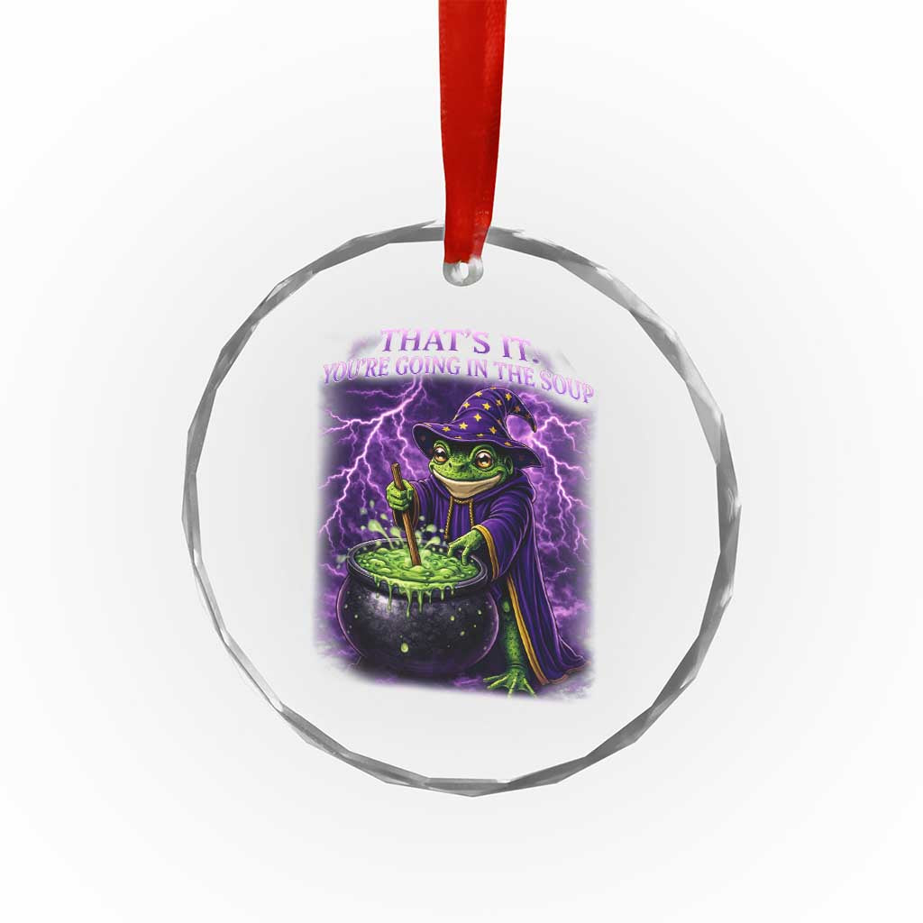 Frog Meme Crystal Glass Ornament Vintage Graphic Thats It Youre Going In The Soup