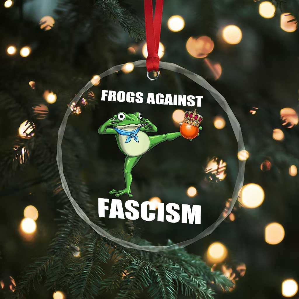 Frogs Against Fascism Crystal Glass Ornament No Fascist No Kings Funny Portland Frog Protest - Wonder Print Shop