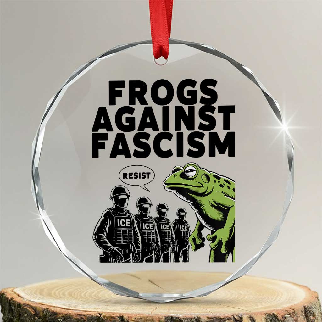 Frogs Against Fascism Crystal Glass Ornament Resist 2025 Free Portland Protest - Wonder Print Shop