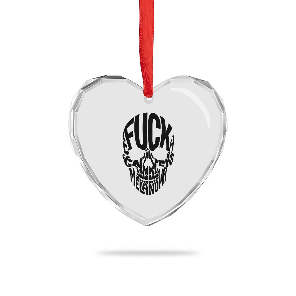 Fuck Melanoma Skull Typography Heart Crystal Glass Ornament Skin Cancer Warrior