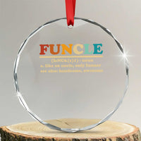 Funcle Funny Uncle Crystal Glass Ornament Like An Uncle Only Funner Fathers Day - Wonder Print Shop