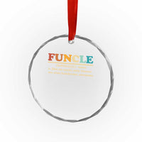 Funcle Funny Uncle Crystal Glass Ornament Like An Uncle Only Funner Fathers Day - Wonder Print Shop