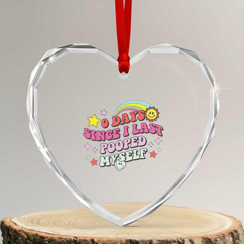 Funny 0 Days Since I Last Pooped Myself Heart Crystal Glass Ornament Joke Meme Gag - Wonder Print Shop