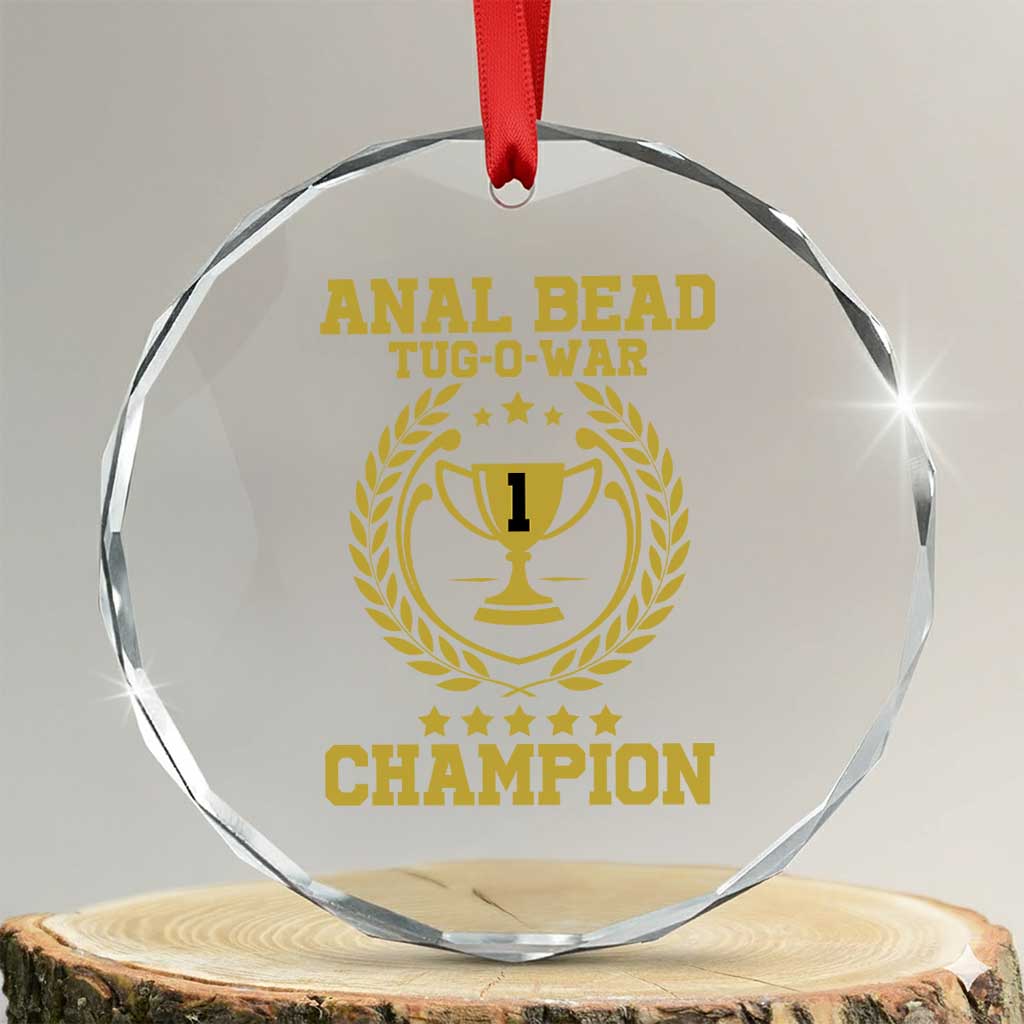 Funny #1 Anal Bead Tug O War Champion Crystal Glass Ornament Adult Humor Cringe TS11