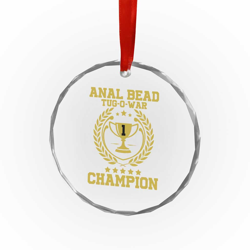 Funny #1 Anal Bead Tug O War Champion Crystal Glass Ornament Adult Humor Cringe TS11