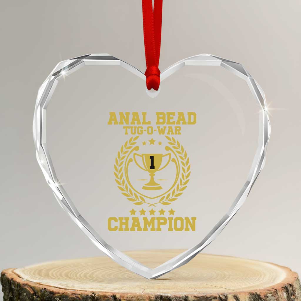 Funny #1 Anal Bead Tug O War Champion Heart Crystal Glass Ornament Adult Humor Cringe - Wonder Print Shop