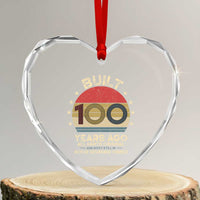 Funny 100th Birthday Heart Crystal Glass Ornament Vintage Retro Built 100 Years Ago