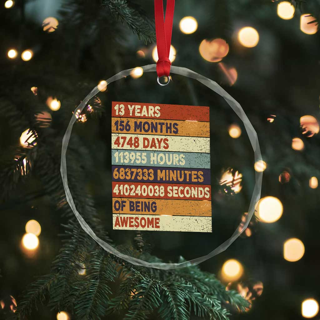Funny 13th Birthday Crystal Glass Ornament 13 Years 156 Months 4748 Days Vintage Retro - Wonder Print Shop