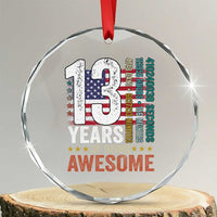 Funny 13th Birthday Crystal Glass Ornament 13 Years 156 Months Of Being Awesome American Flag - Wonder Print Shop