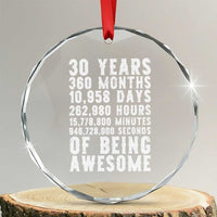 Funny 30th Birthday Crystal Glass Ornament Thirty Years Of Being Awesome