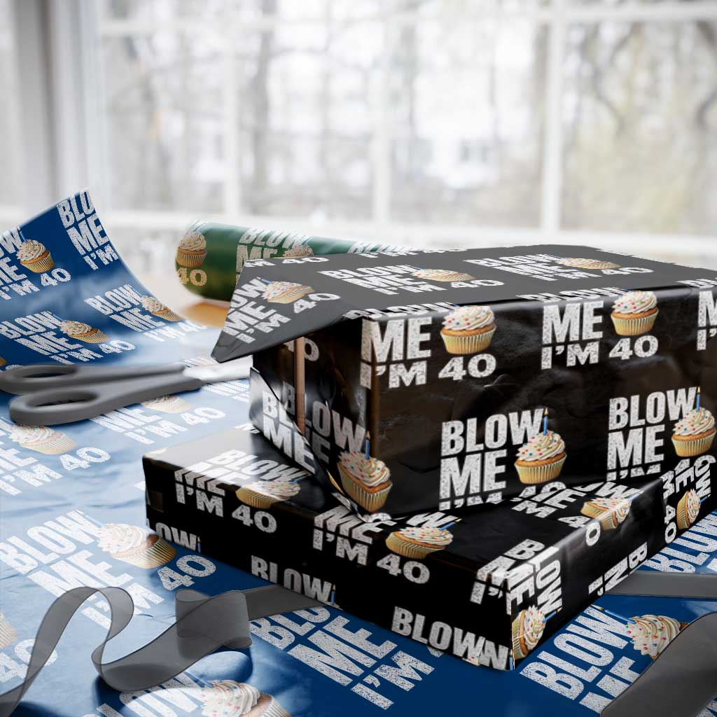 Funny 40th Birthday Wrapping Paper Roll Blow Me Im 40 Year Old Bday Gag Gift Saying