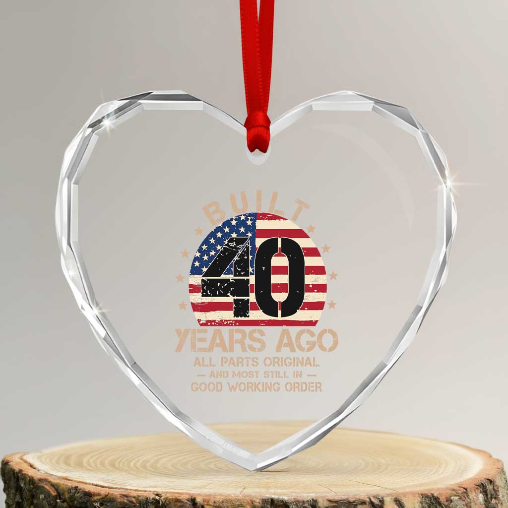 Funny 40th Birthday Heart Crystal Glass Ornament Vintage US Flag Built 40 Years Ago Parts Original