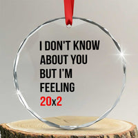 Funny 40th Birthday Pop Culture Lyric Parody Crystal Glass Ornament Im Feeling 20x2 40 Years Old Milestone Bday Gag Gift