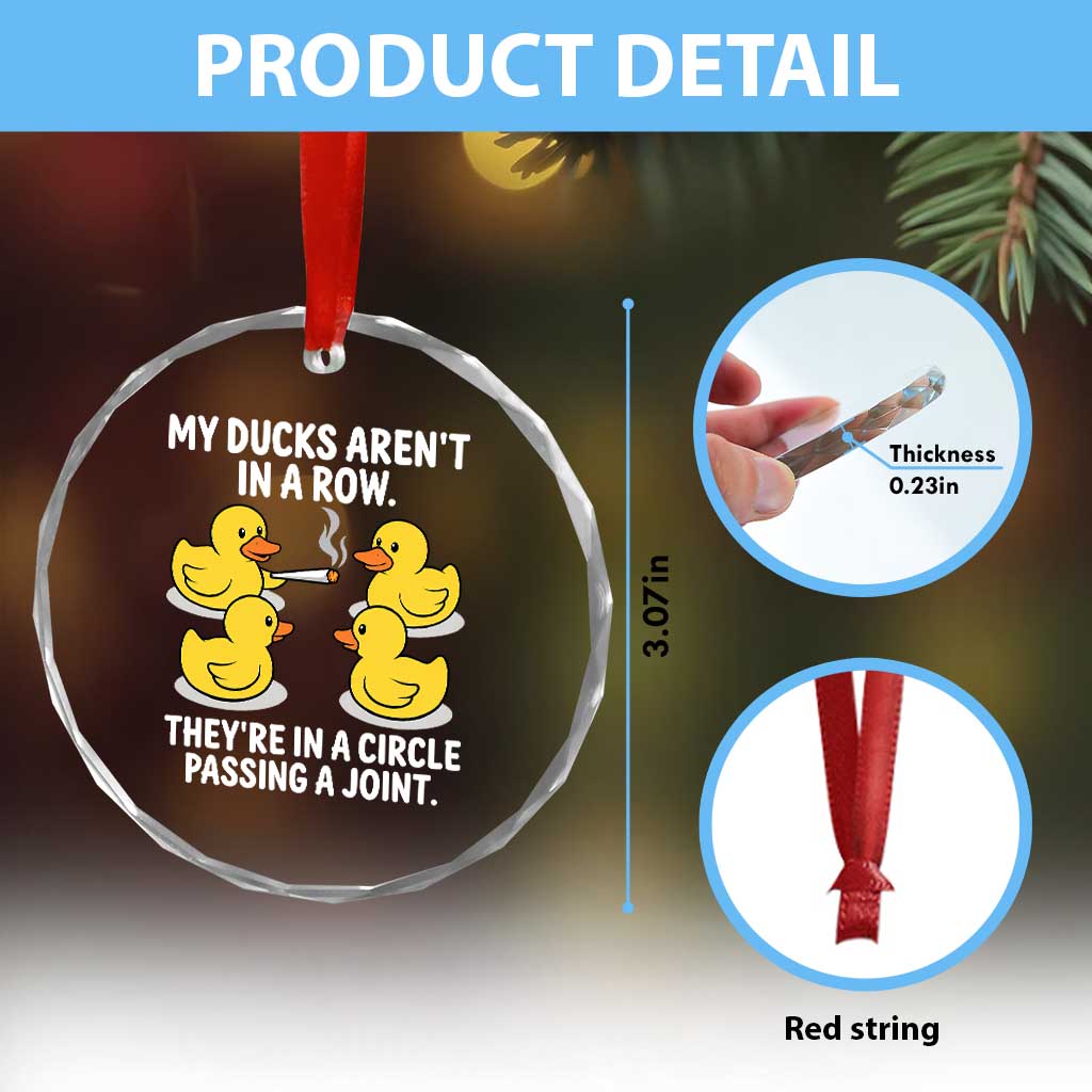 Funny 420 Weed Rubber Duck Graphic Crystal Glass Ornament My Ducks Arent In A Row They Are In A Circle Passing A Joint