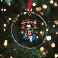 Funny 4th of July Democracy Is Dying Crystal Glass Ornament But Hey Nice Fireworks Satirical Uncle Sam TS02