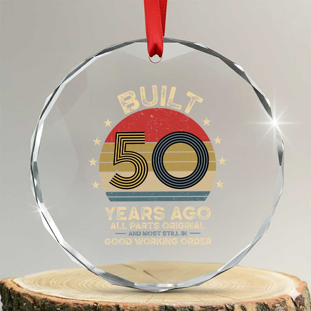 Funny 50th Birthday Crystal Glass Ornament Vintage Retro Built 50 Years Ago
