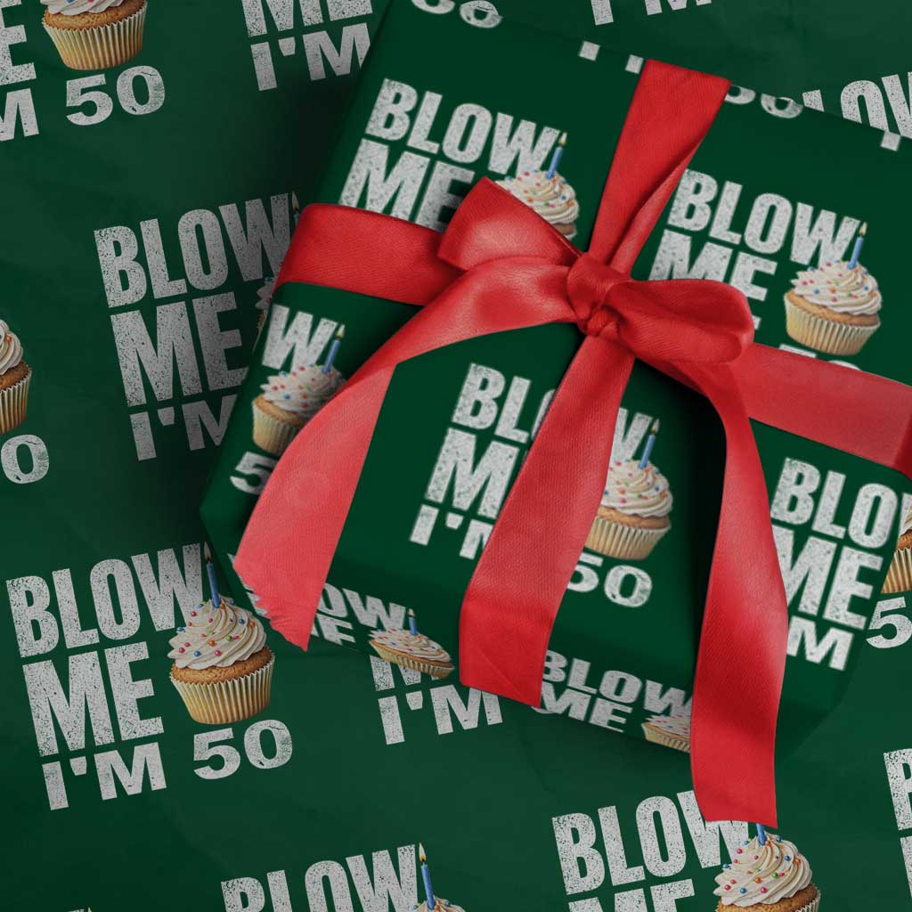 Funny 50th Birthday Wrapping Paper Roll Blow Me Im 50 Year Old Bday Gag Gift Saying