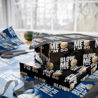 Funny 50th Birthday Wrapping Paper Roll Blow Me Im 50 Year Old Bday Gag Gift Saying