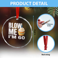 Funny 60th Birthday Crystal Glass Ornament Blow Me Im 60 Year Old Bday Gag Gift Saying