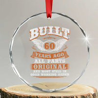 Funny 60th Birthday Crystal Glass Ornament Built 60 Years Ago All Parts Original And Most Still In Good Working Order