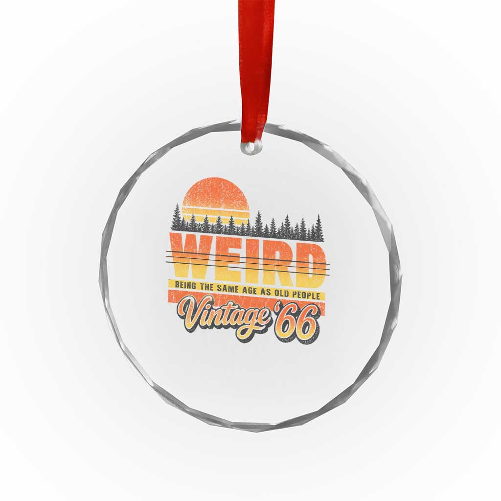Funny 60th Birthday Crystal Glass Ornament Retro 1966 Weird Being The Same Age As Old People