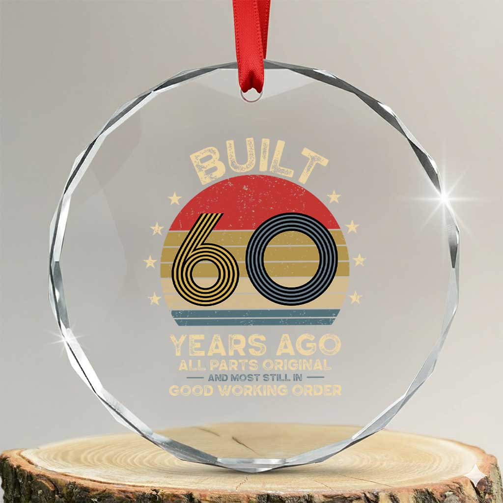 Funny 60th Birthday Crystal Glass Ornament Vintage Retro Built 60 Years Ago