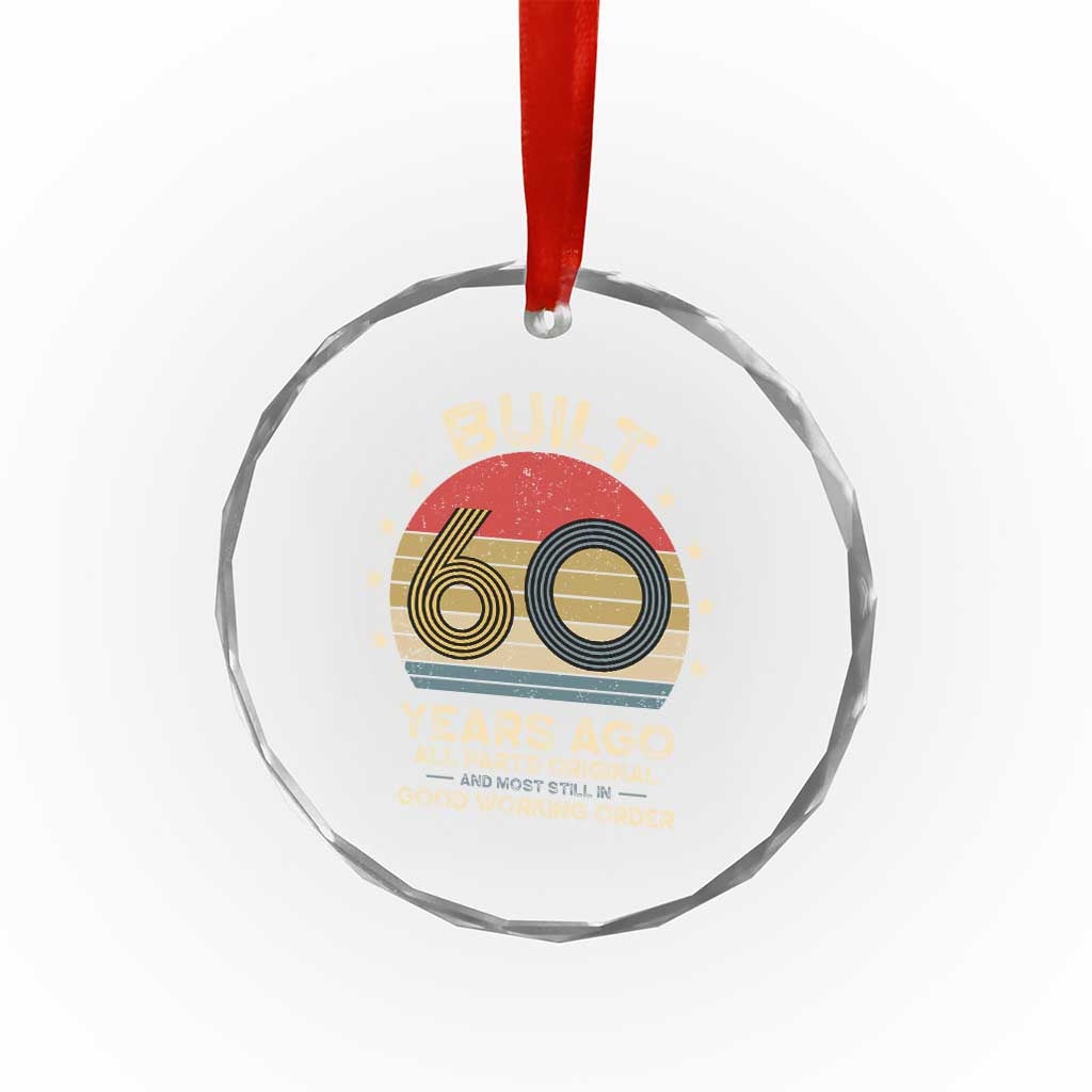 Funny 60th Birthday Crystal Glass Ornament Vintage Retro Built 60 Years Ago
