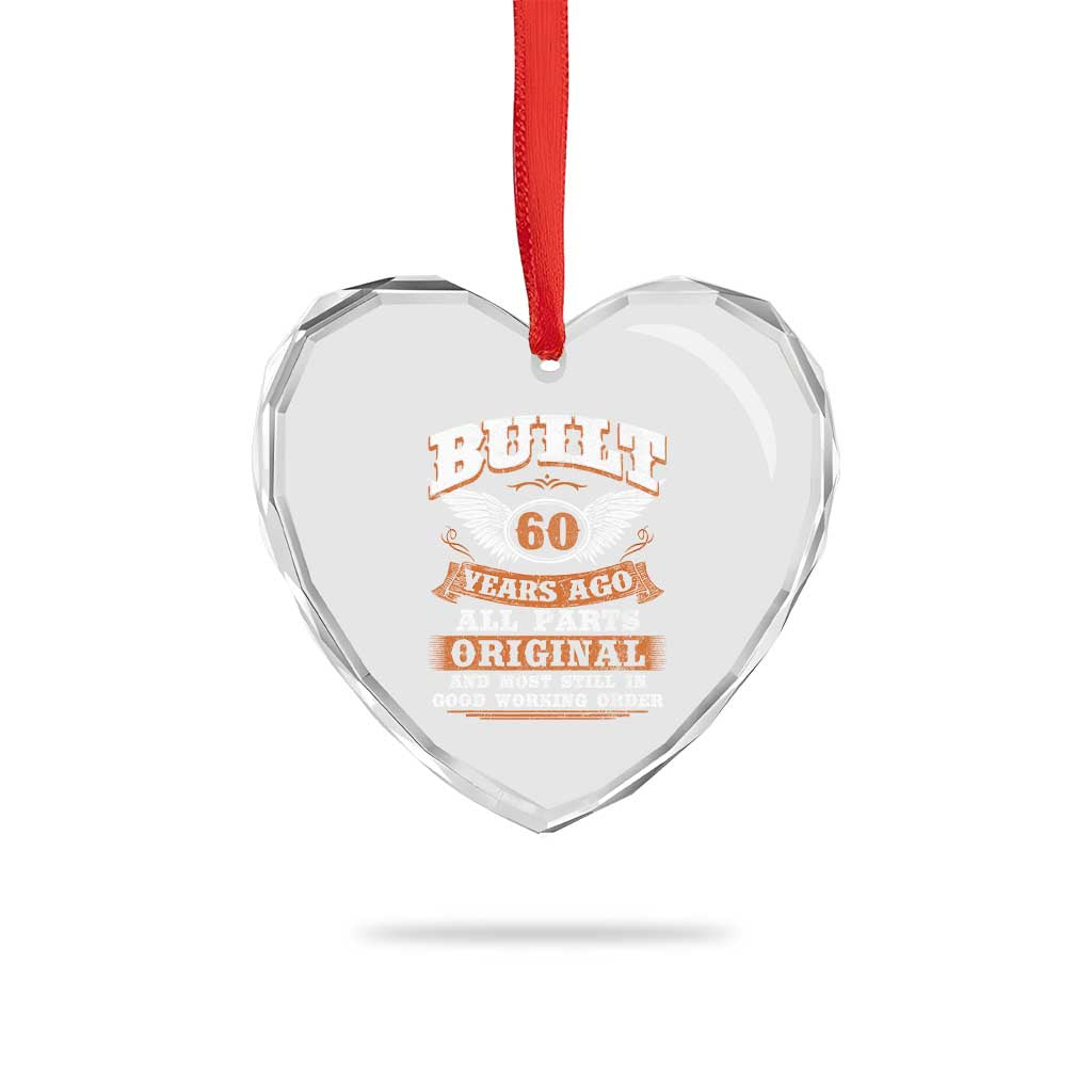 Funny 60th Birthday Heart Crystal Glass Ornament Built 60 Years Ago All Parts Original And Most Still In Good Working Order