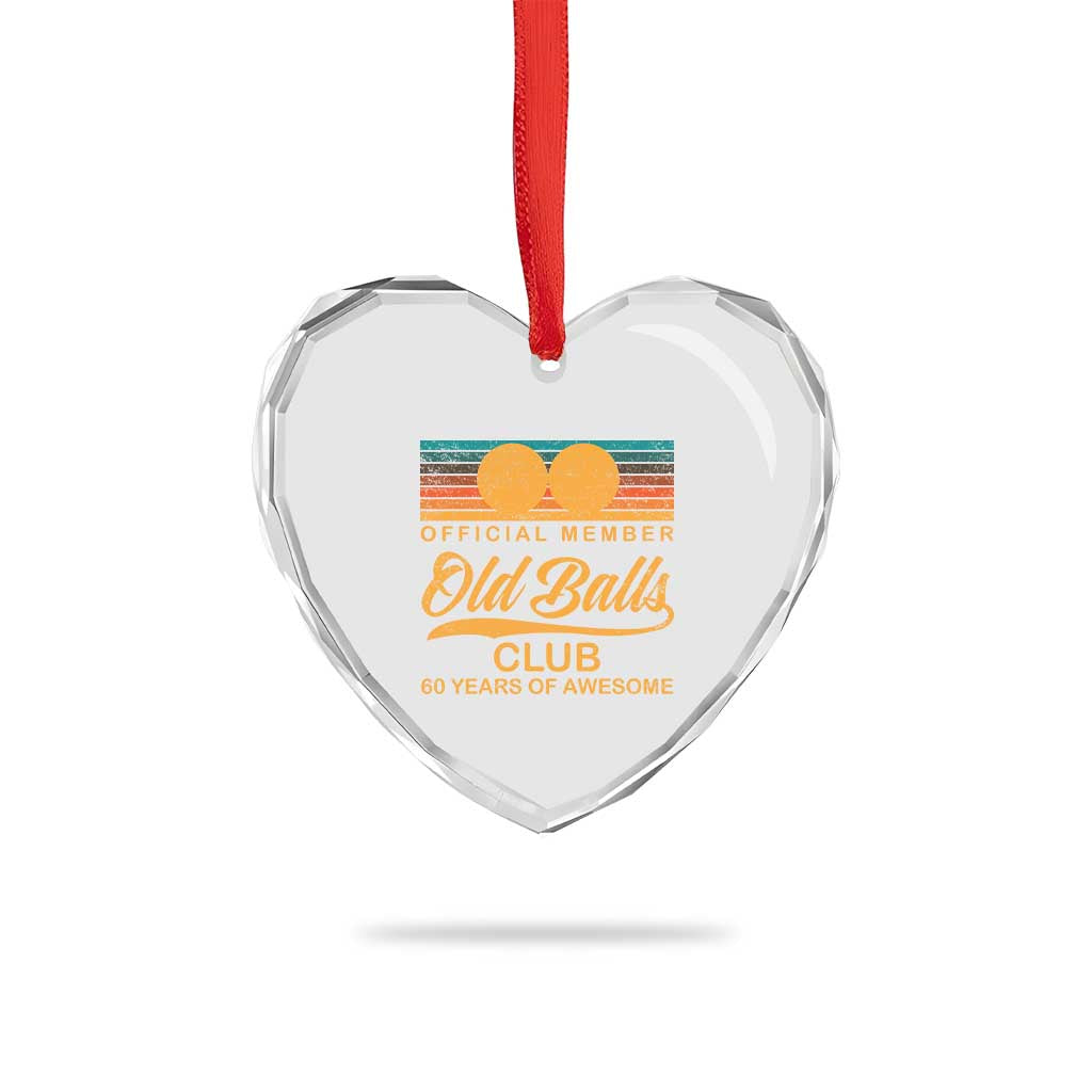 Funny 60th Birthday Heart Crystal Glass Ornament Official Member Of The Old Ball Clubs Retro Sunset - Wonder Print Shop