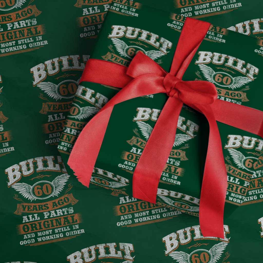 Funny 60th Birthday Wrapping Paper Roll Built 60 Years Ago All Parts Original And Most Still In Good Working Order