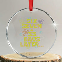 Funny 67 33 100 Days Of School Crystal Glass Ornament 100th Day Six Seven Days Later