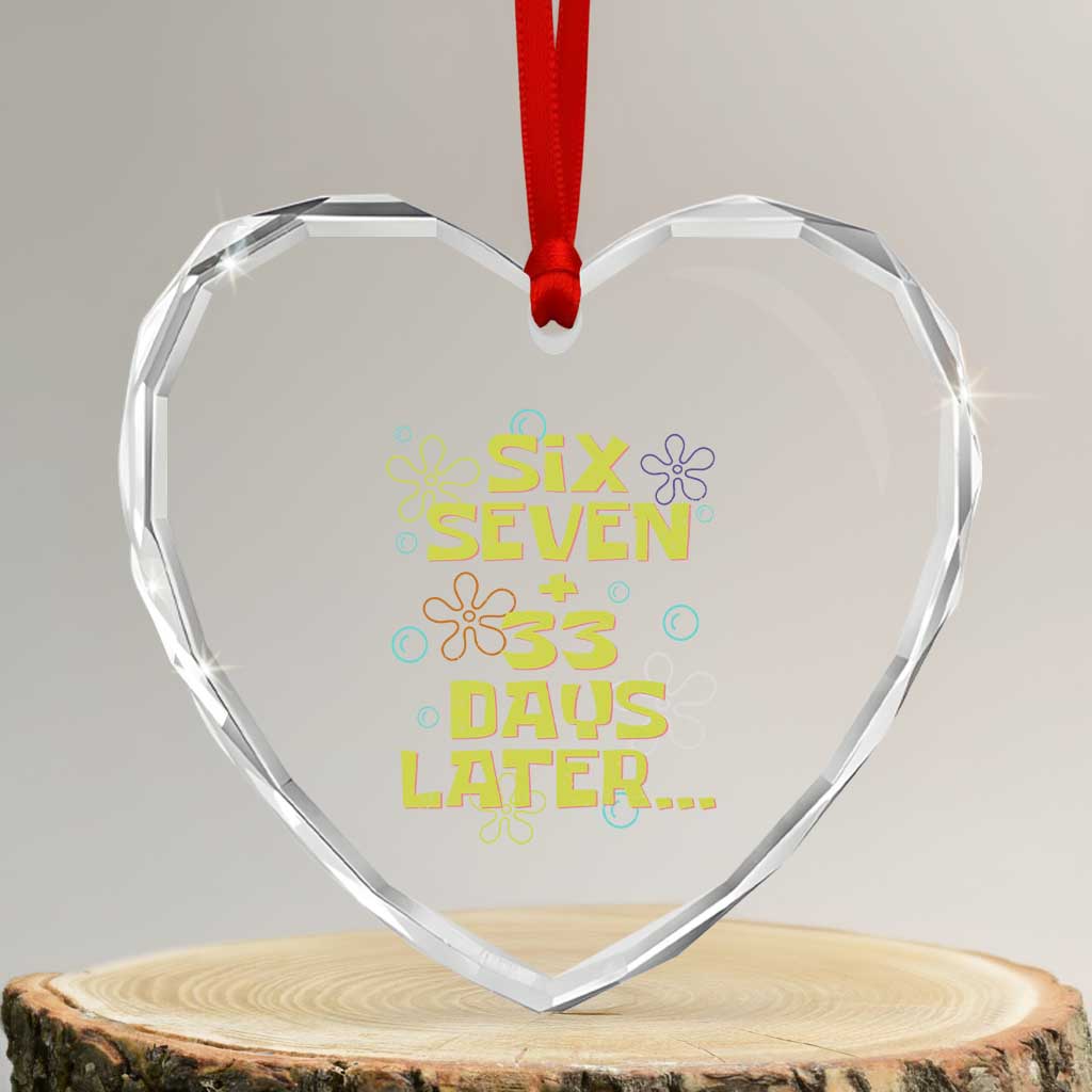 Funny 67 33 100 Days Of School Heart Crystal Glass Ornament 100th Day Six Seven Days Later