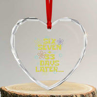 Funny 67 33 100 Days Of School Heart Crystal Glass Ornament 100th Day Six Seven Days Later